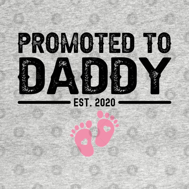 promoted to daddy est 2020 by DragonTees